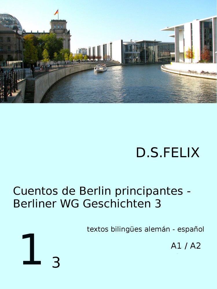 D.S. Felix: Cuentos de Berlín 3 